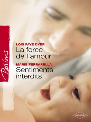 cover image of La force de l'amour--Sentiments interdits (Harlequin Passions)